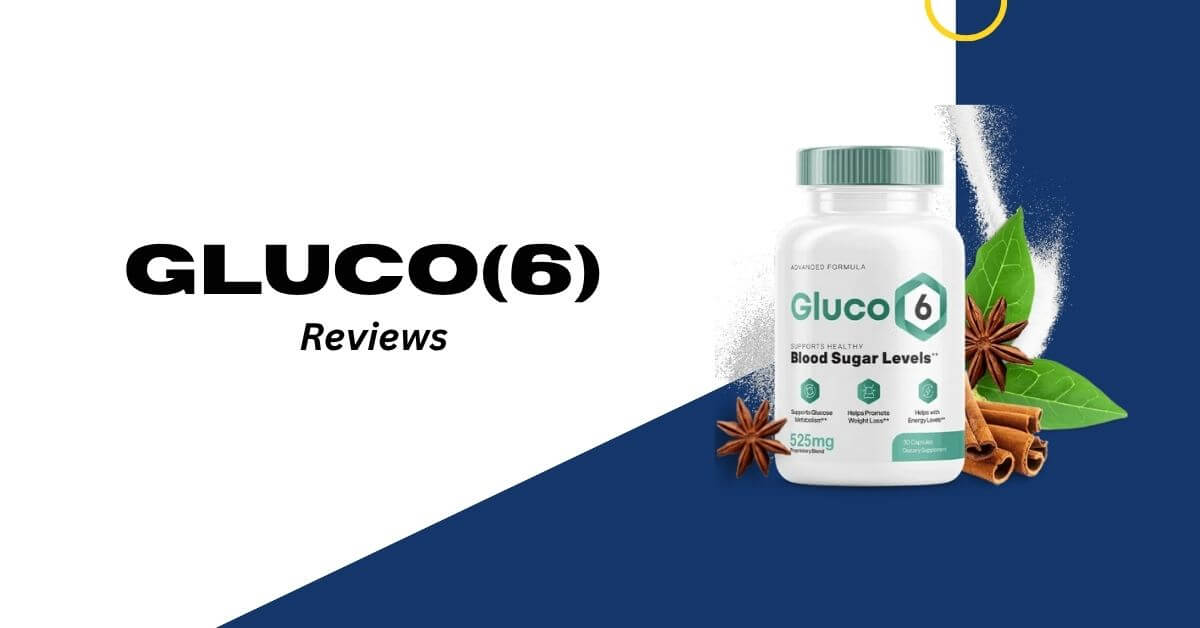 Gluco6 Reviews