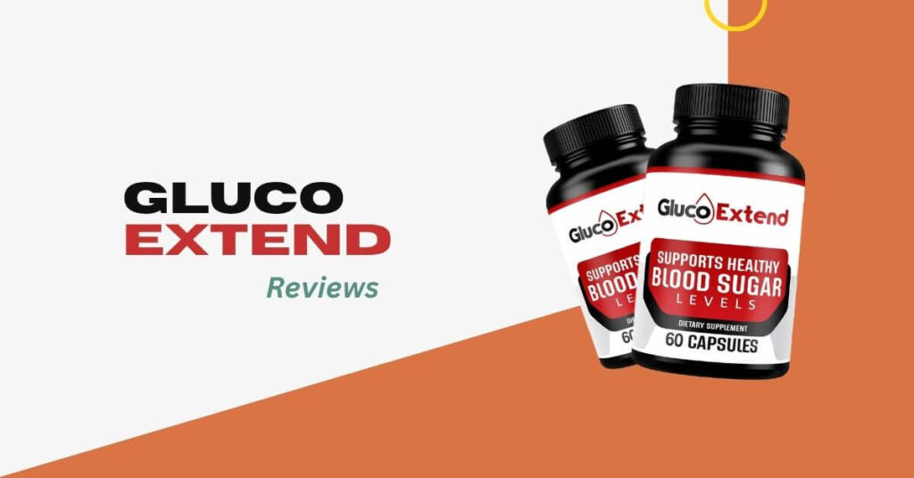Gluco Extend Reviews