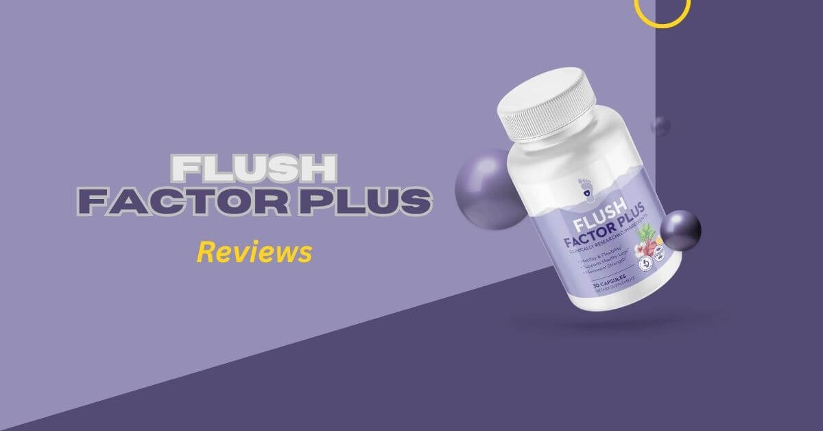 Flush Factor Plus Reviews